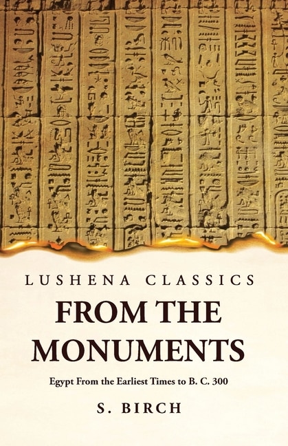Couverture_Ancient History From the Monuments Egypt From the Earliest Times to B. C. 300