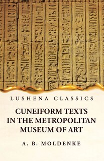 Couverture_Cuneiform Texts in the Metropolitan Museum of Art