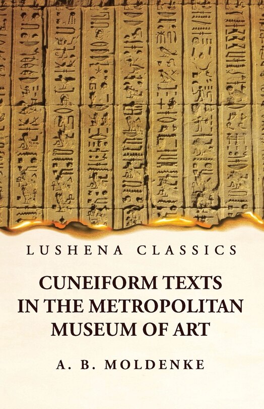 Couverture_Cuneiform Texts in the Metropolitan Museum of Art