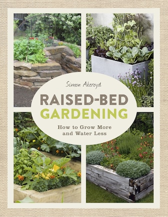 Raised-Bed Gardening: How to grow more in less space