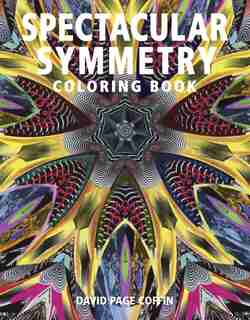 Spectacular Symmetry Coloring Book by David Page Coffin