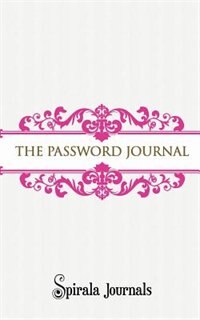 The Password Journal: Your Personal Password Storage