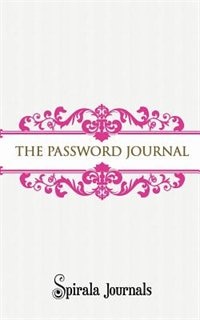 The Password Journal: Your Personal Password Storage