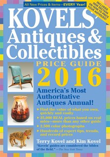 Front cover_Kovels' Antiques & Collectibles Price Guide 2016