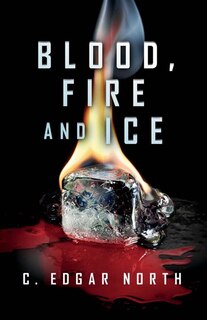 Blood, Fire And Ice