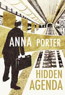Hidden Agenda: Judith Hayes #1 by Anna Porter