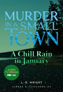 Front cover_A Chill Rain in January: Murder in a Small Town