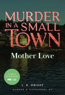 Front cover_Mother Love: Murder in a Small Town