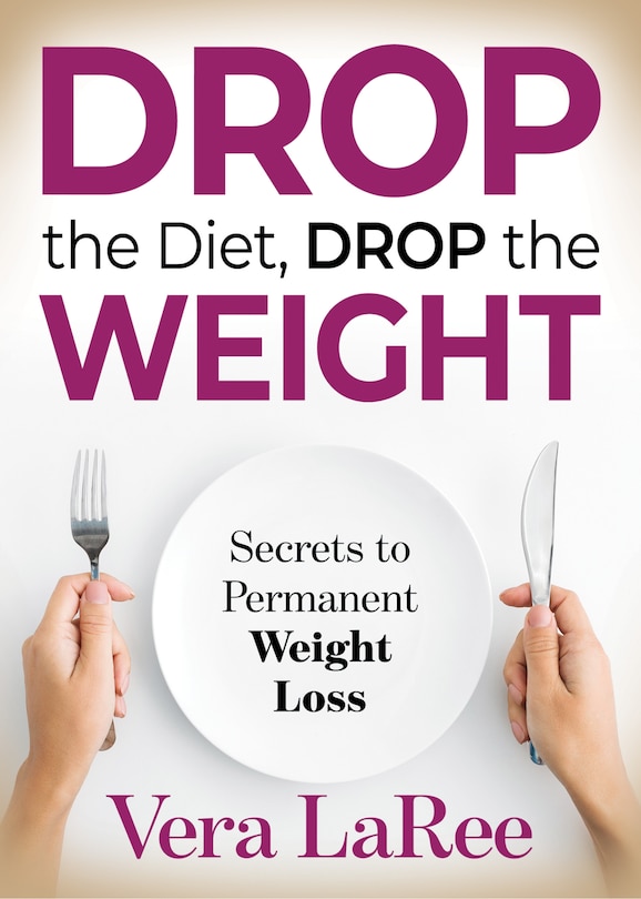 Front cover_Drop The Diet, Drop The Weight
