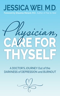 Front cover_Physician, Care for Thyself