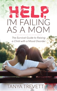 Couverture_Help, I’m Failing as a Mom