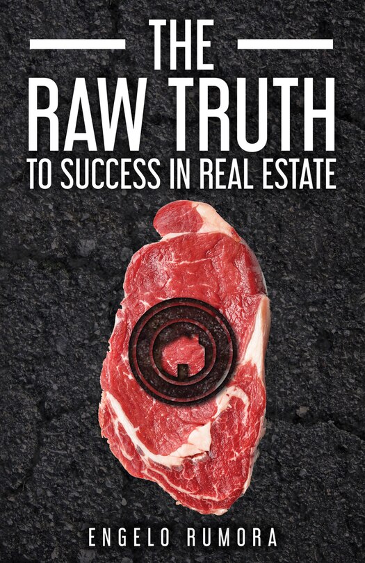 Front cover_The Raw Truth To Success In Real Estate