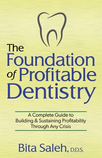 Couverture_The Foundation Of Profitable Dentistry