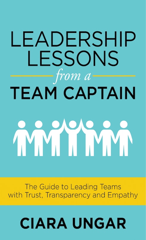 Front cover_Leadership Lessons From A Team Captain