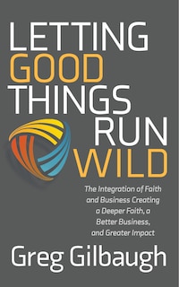 Front cover_Letting Good Things Run Wild