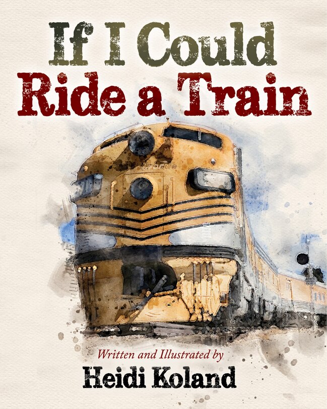 Front cover_If I Could Ride A Train