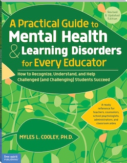 Front cover_A Practical Guide to Mental Health & Learning Disorders for Every Educator