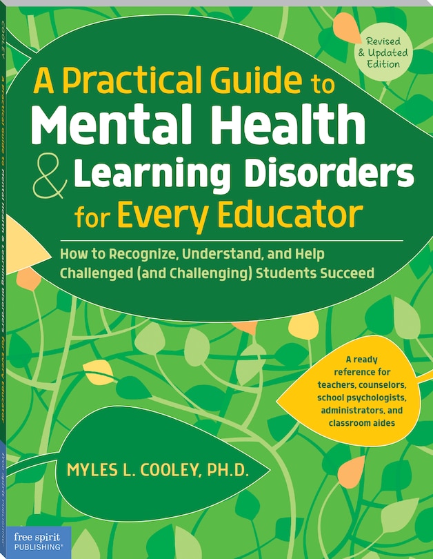 Front cover_A Practical Guide to Mental Health & Learning Disorders for Every Educator