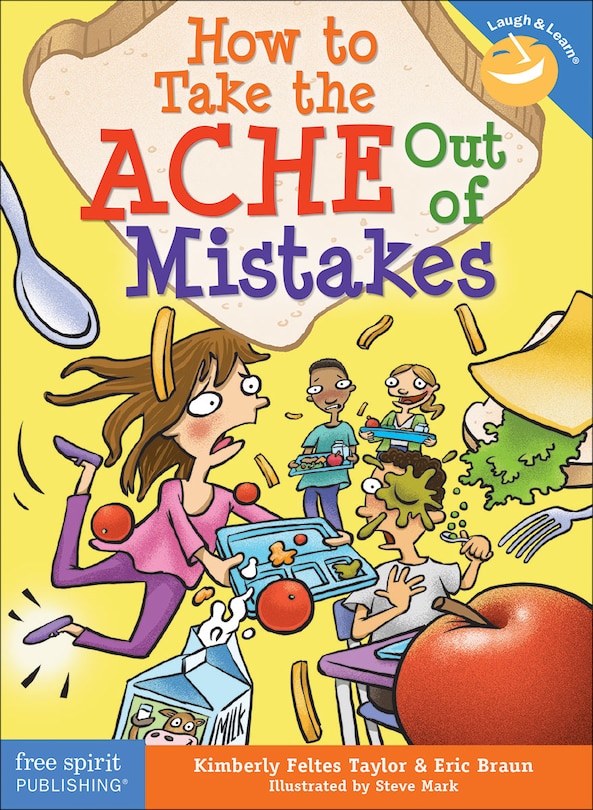 Front cover_How To Take The Ache Out Of Mistakes
