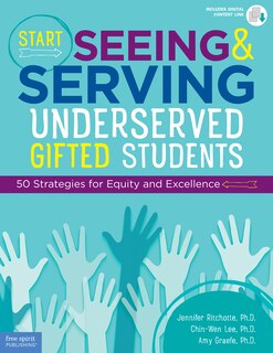 Front cover_Start Seeing and Serving Underserved Gifted Students