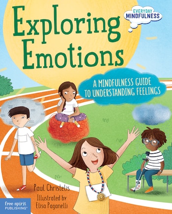 Exploring Emotions: A Mindfulness Guide To Understanding Feelings