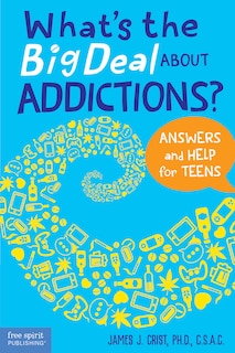 Couverture_What's The Big Deal About Addictions?