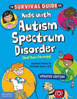The Survival Guide For Kids With Autism Spectrum Disorder (and Their Parents) de Elizabeth Verdick