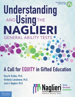 Understanding and Using the Naglieri General Ability Tests: A Call for Equity in Gifted Education