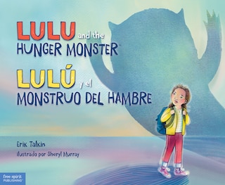 Front cover_Lulu and the Hunger Monster / Lulú y el Monstruo del Hambre