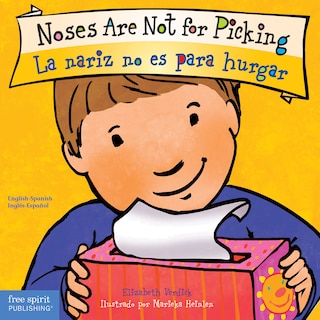 Front cover_Noses Are Not for Picking / La nariz no es para hurgar Board Book