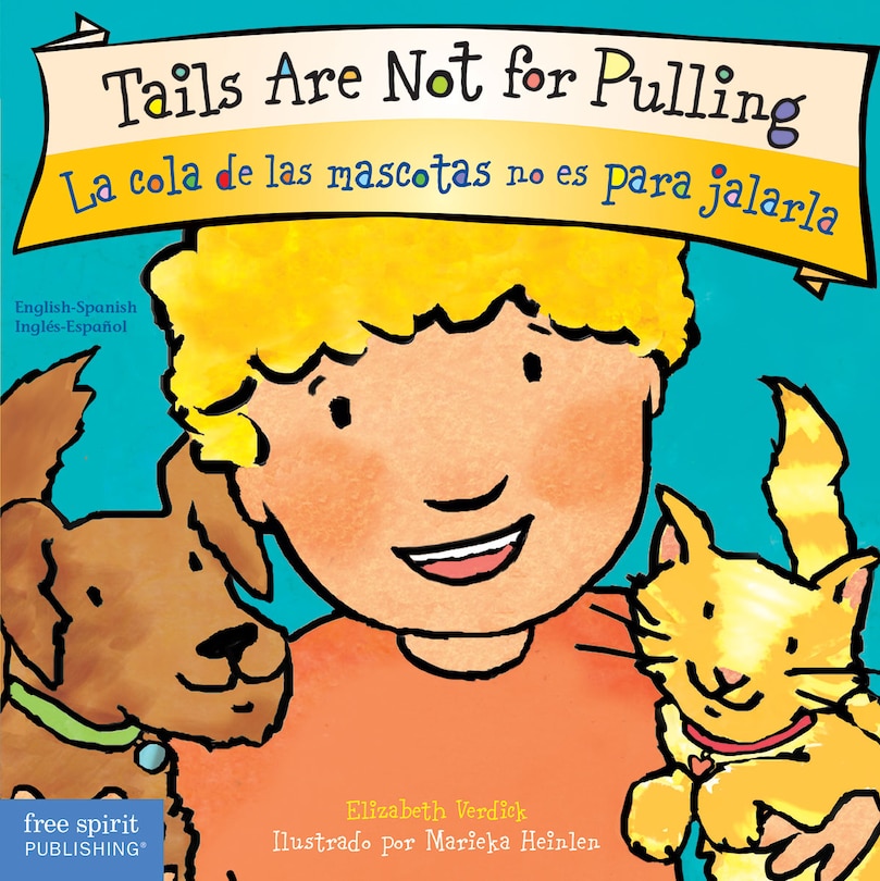 Tails Are Not for Pulling / La cola de las mascotas no es para jalarla Board Book