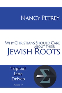 Couverture_Why Christians Should Care about Their Jewish Roots