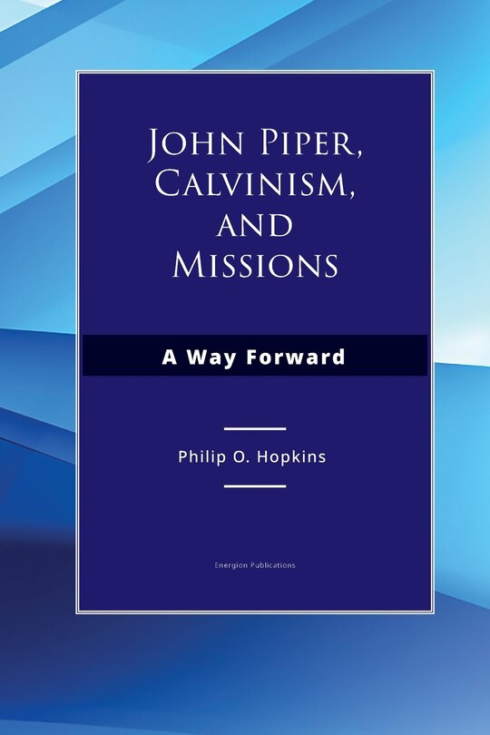 Couverture_John Piper, Calvinism, and Missions