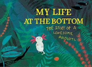 Front cover_My Life At The Bottom