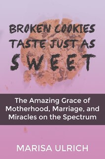 Couverture_Broken Cookies Taste Just as Sweet