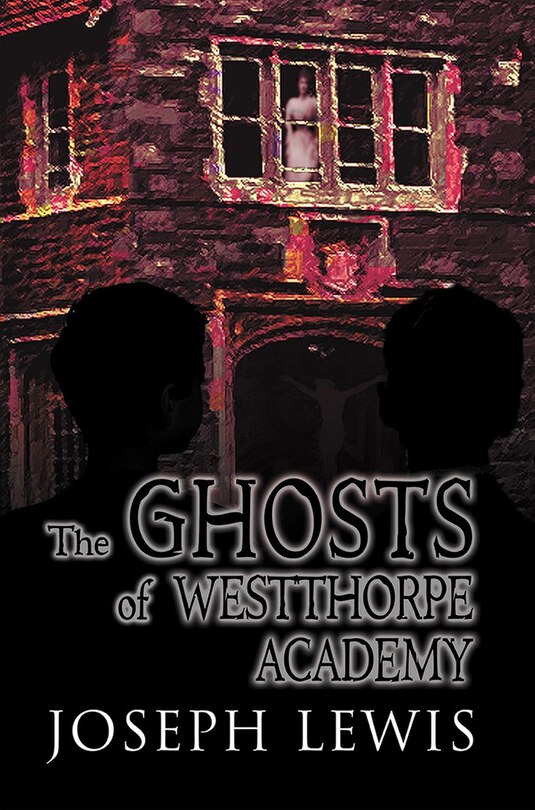Couverture_The Ghosts of Westthorpe Academy
