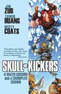 Skullkickers Volume 5: A Dozen Cousins and a Crumpled Crown by Jim Zub