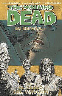 Couverture_The Walking Dead En Espanol, Tomo 4: El Deseo Del Corazon