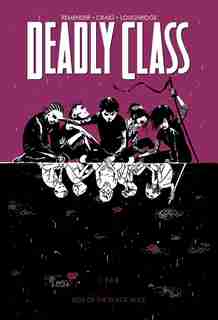 Deadly Class Volume 2: Kids Of The Black Hole by Rick Remender