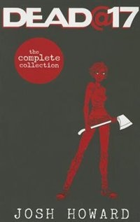 Front cover_Dead @ 17: The Complete Collection