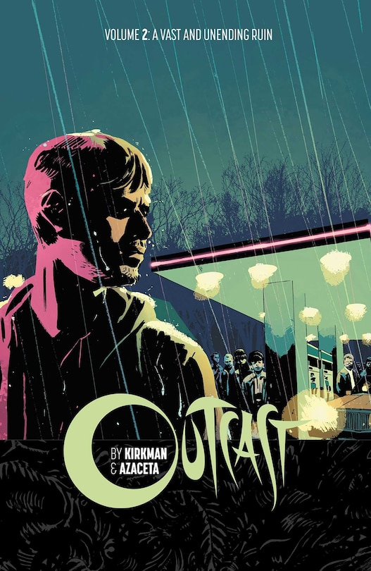 Couverture_Outcast By Kirkman & Azaceta Volume 2: A Vast And Unending Ruin