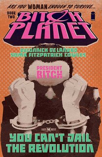Couverture_Bitch Planet Volume 2: President Bitch