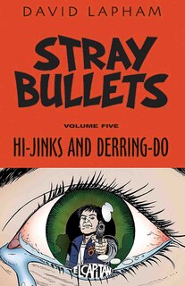 Couverture_Stray Bullets Volume 5: Hi-jinks And Derring-do