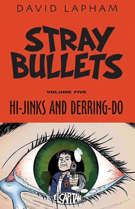 Stray Bullets Volume 5: Hi-jinks And Derring-do