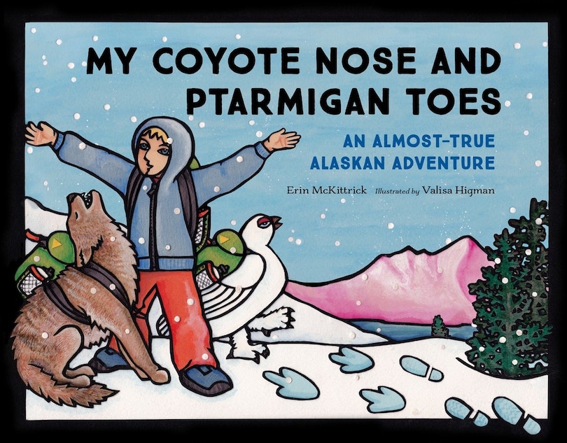 Front cover_My Coyote Nose And Ptarmigan Toes