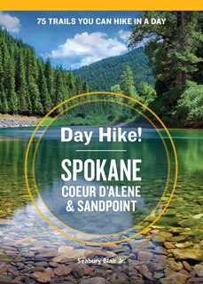 Front cover_Day Hike! Spokane, Coeur D'alene, And Sandpoint