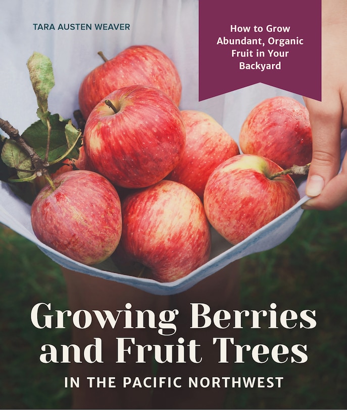 Front cover_Growing Berries And Fruit Trees In The Pacific Northwest