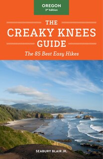 Front cover_The Creaky Knees Guide Oregon, 3rd Edition
