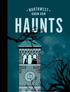 Front cover_Northwest Know-how: Haunts