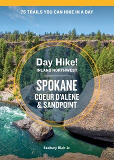 Front cover_Day Hike Inland Northwest: Spokane, Coeur d’Alene, and Sandpoint, 2nd Edition